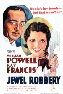 Jewel Robbery! A Pre-Code Noir Filled With Intrigue and Risqué Humor